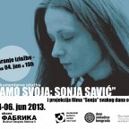 IZLOŽBA „SAMO SVOJA:SONJA SAVIĆ I FILM „SONJA“ OD 4-6 JUNA 2013. U NOVOM SADU,SKCNS FABRIKA